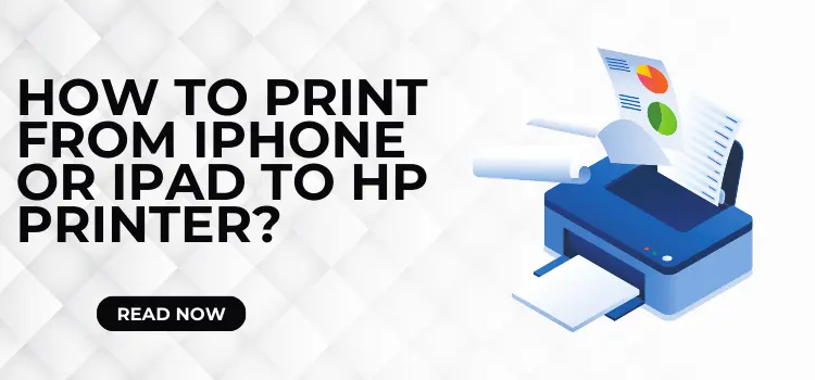 How to Print from iPhone or iPad to HP Printer?